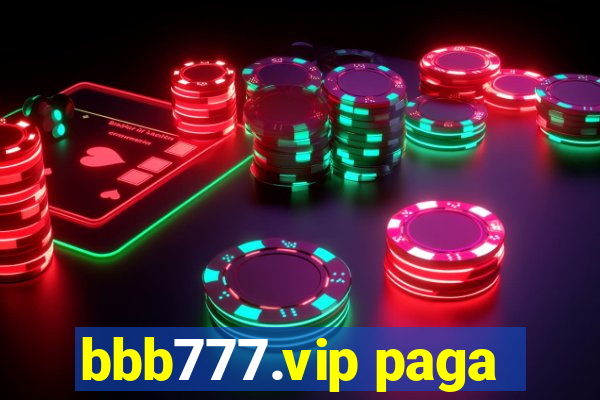 bbb777.vip paga